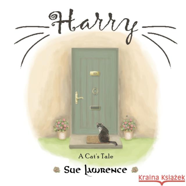 Harry, A Cat's Tale Sue Lawrence 9781787102101