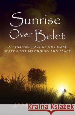 Sunrise Over Belet James Shapiro 9781787103405