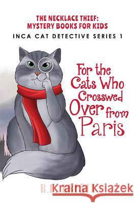 The Cats Who Crossed Over from Paris R. F. Kristi 9781787108738 Austin Macauley Publishers