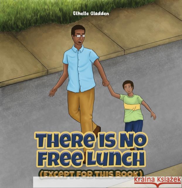 There Is No Free Lunch (Except for this Book) Ethelle Gladden 9781787109728