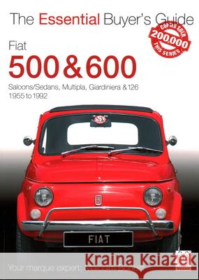 Fiat 500 & 600: The Essential Buyer's Guide Malcolm Bobbitt 9781787110342