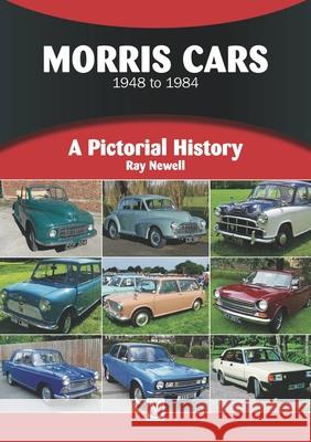 Morris Cars 1948-1984: A Pictorial History Ray Newell 9781787110557