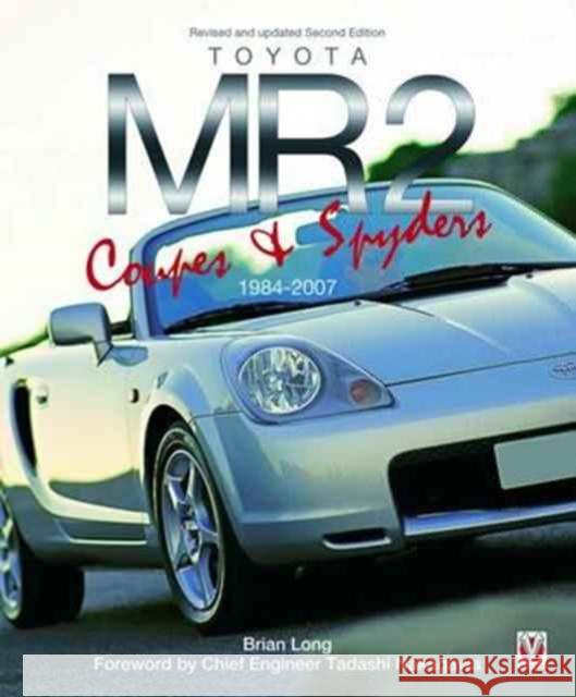 Toyota MR2 Coupe & Spyders Brian Long 9781787110625 Veloce Publishing Ltd