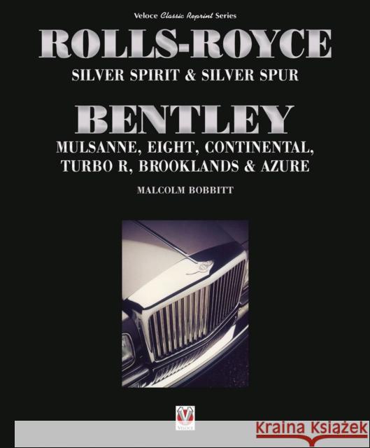 Rolls-Royce Silver Spirit & Silver Spur, Bentley Mulsanne, Eight, Continental, Brooklands & Azure Bobbitt, Malcolm 9781787110960 Veloce Publishing