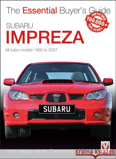 Subaru Impreza: The Essential Buyer's Guide Hobbs, David 9781787111059