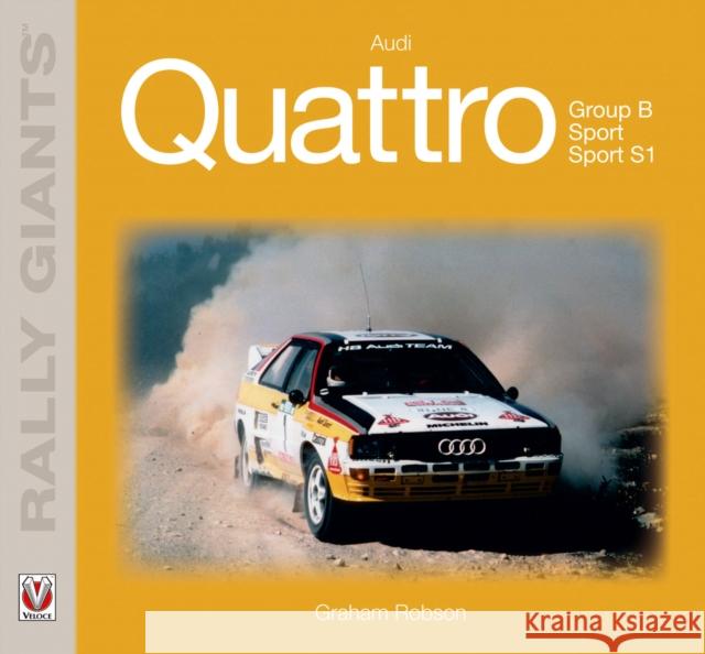 Audi Quattro Graham Robson 9781787111103 Veloce Publishing Ltd