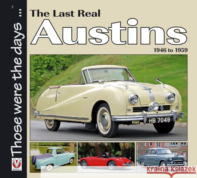 The Last Real Austins - 1946-1959 Colin Peck 9781787111127