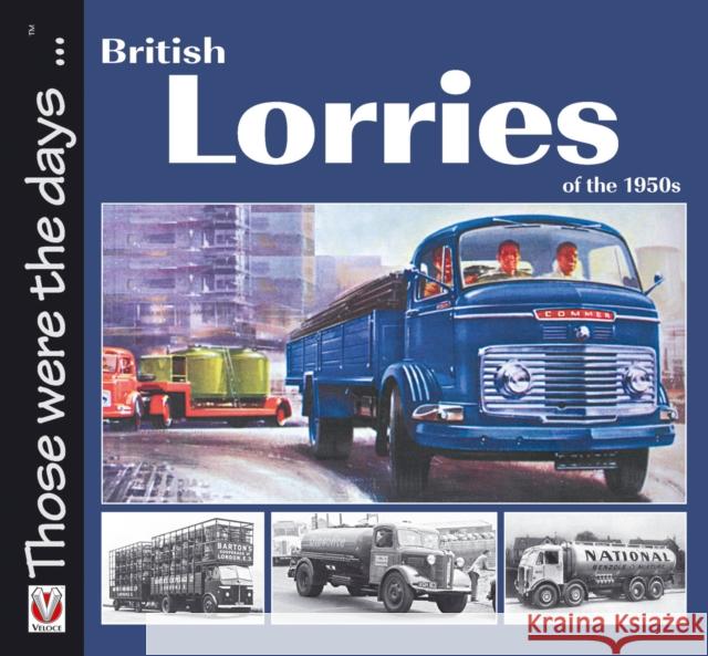 British Lorries of the 1950s Malcolm Bobbitt 9781787111134 Veloce Publishing