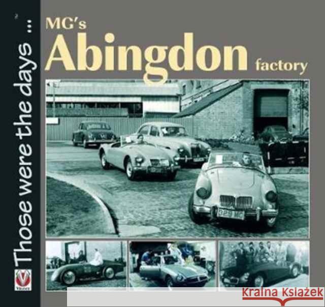 Mg’S Abingdon Factory Brian Moylan 9781787111158