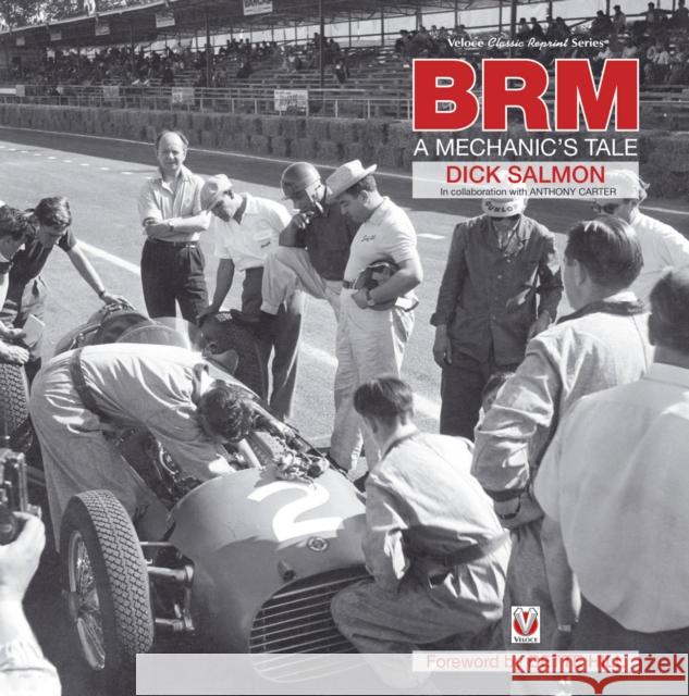 Brm - a Mechanic‘s Tale Richard Salmon 9781787112278