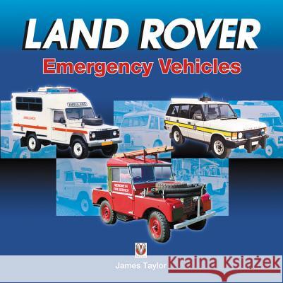 Land Rover Emergency Vehicles James Taylor 9781787112445