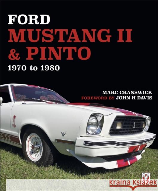 Ford Mustang II & Pinto: 1970 to 1980 Marc Cranswick 9781787112674 David & Charles