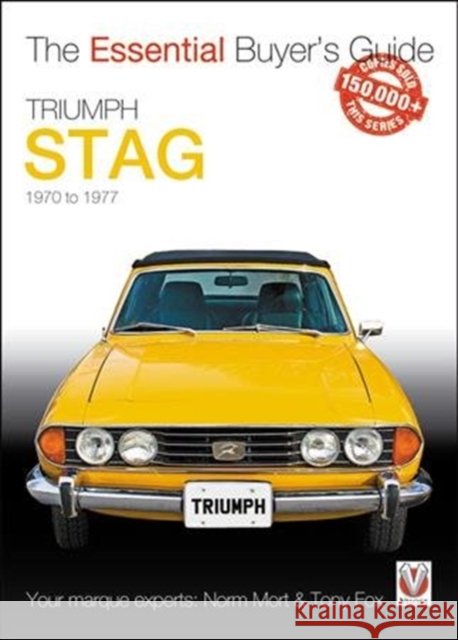 Triumph Stag: The Essential Buyer's Guide Norm Mort Tony Fox 9781787112803 Veloce Publishing
