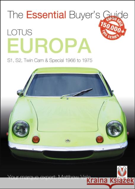 Lotus Europa: S1, S2, Twin CAM & Special 1966 to 1975 Vale, Matthew 9781787112872 Veloce Publishing