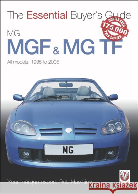 MGF & MG TF: The Essential Buyer's Guide Rob Hawkins 9781787112988