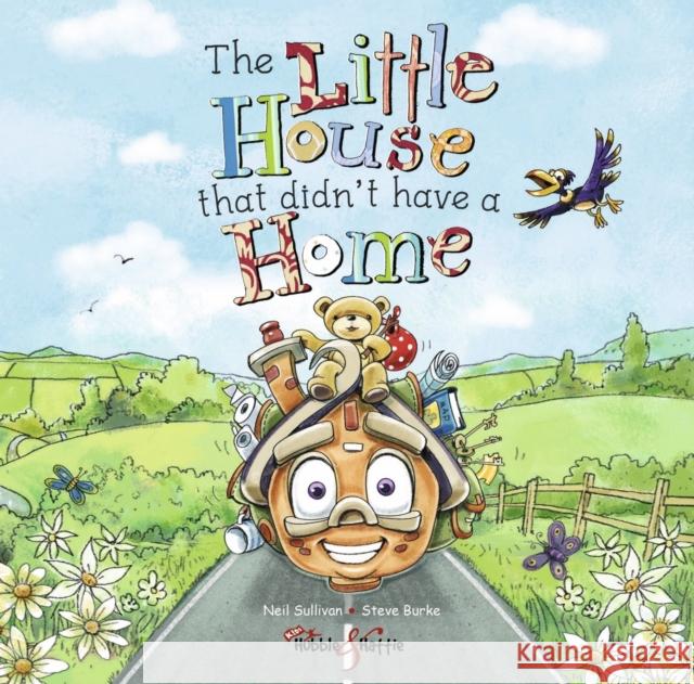 The Little House That Didn’t Have a Home Burke, Steven 9781787113077 David & Charles