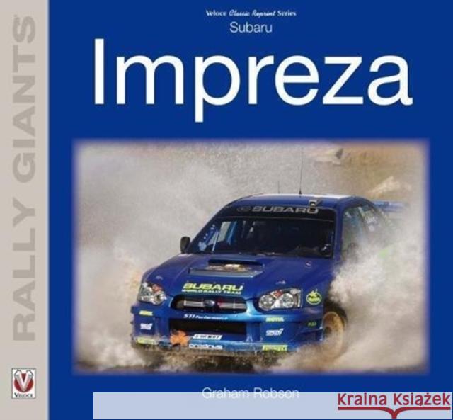 Subaru Impreza Graham Robson 9781787113220 Veloce Publishing