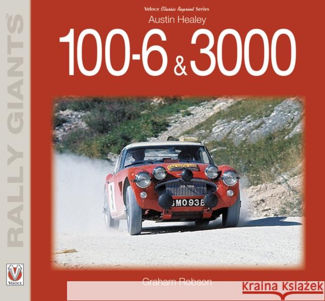 Austin Healey 100-6 & 3000 Graham Robson 9781787113244