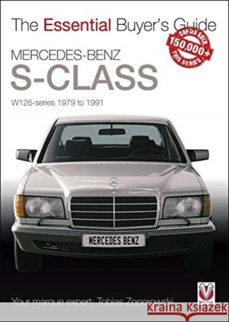 Mercedes-Benz S-Class: W126 Series 1979 to 1991 Tobias Zoporowski 9781787114029 David & Charles