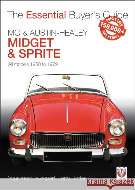 MG Midget & A-H Sprite: The Essential Buyer's Guide Terry Horler 9781787114210 Veloce Publishing