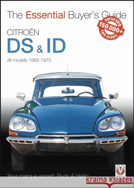 Citroen DS & Id: All Models 1966-1975 Heilig, Rudy A. 9781787114470 Veloce Publishing