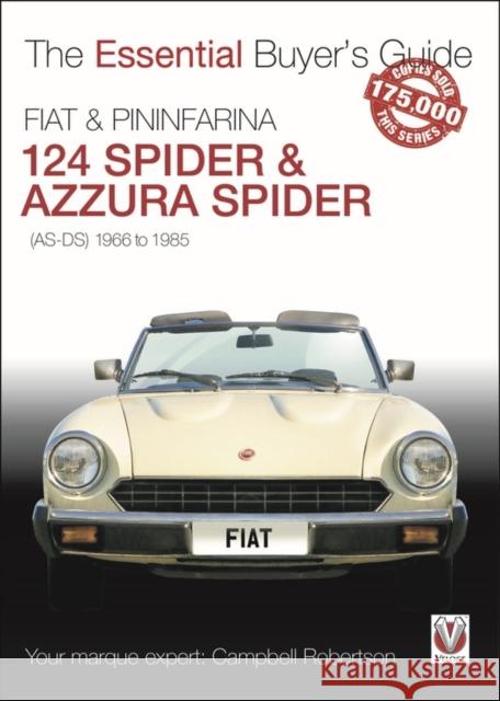 Fiat & Pininfarina 124 Spider & Azzura Spider: (As-Ds) 1966 to 1985 Robertson, Campbell 9781787115200 Veloce Publishing