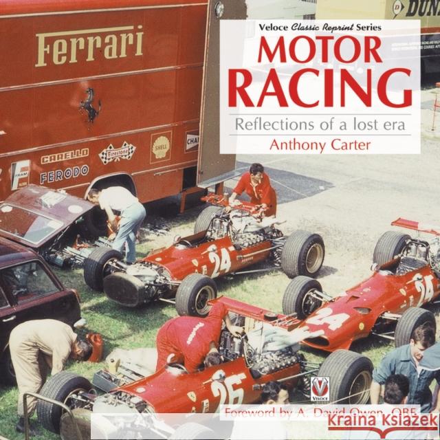 Motor Racing - Reflections of a Lost Era Anthony Carter 9781787115231 Veloce Publishing