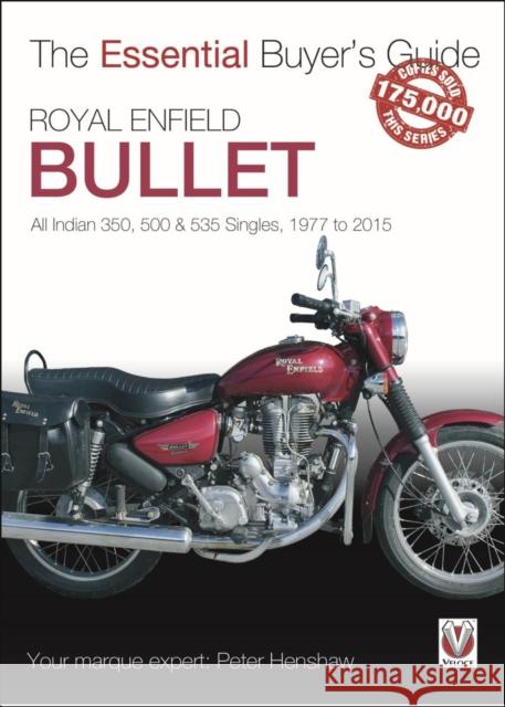 Royal Enfield Bullet: 350, 500 & 535 Singles, 1977-2015 Peter Henshaw 9781787116061 Veloce Publishing