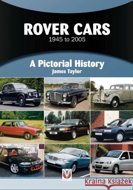 Rover Cars 1945 to 2005: A Pictorial History James Taylor 9781787116092 Veloce Publishing