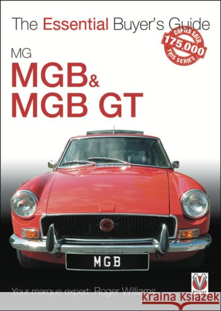 Mgb & Mgb Gt: The Essential Buyer's Guide Roger Williams 9781787116559 Veloce Publishing