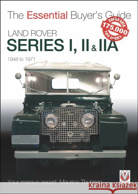 Land Rover Series I, II & IIA: The Essential Buyer’s Guide  9781787116566 Veloce Publishing