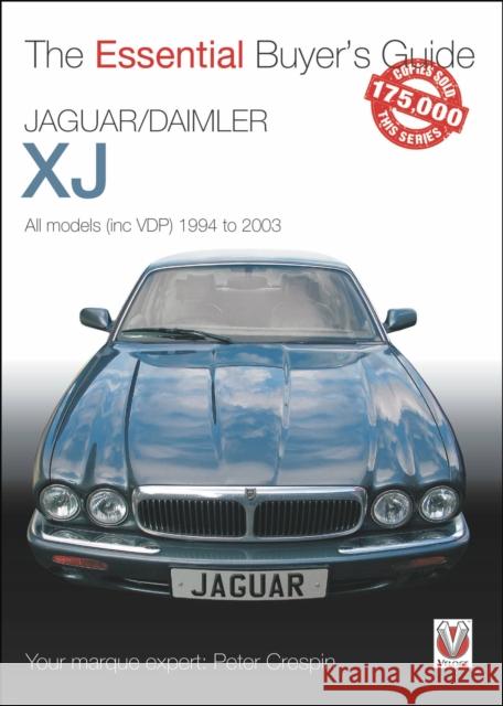 Jaguar/Daimler Xj 1994-2003: The Essential Buyer’s Guide Peter Crespin 9781787116573 Veloce Publishing