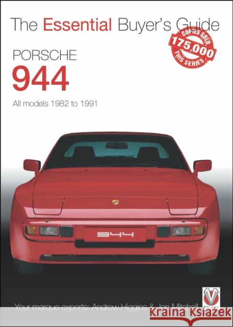 Porsche 944: All Models 1982 to 1991 Andy Higgins Jon Mitchell 9781787116610 Veloce Publishing