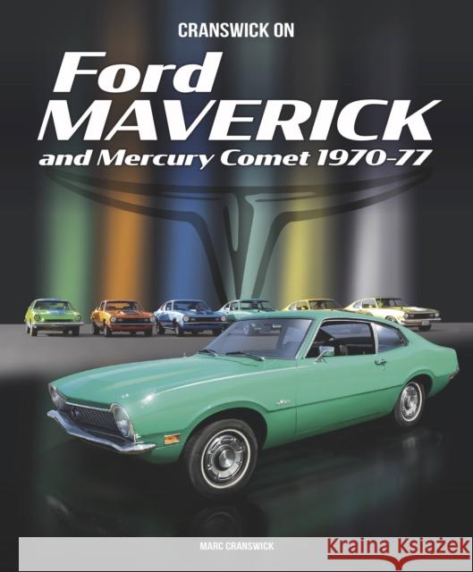 Cranswick on Ford Maverick and Mercury Comet 1970-77 Marc Cranswick 9781787116696 Veloce Publishing