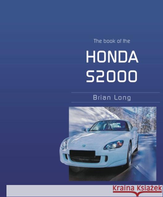The Book of the Honda S2000 Brian Long 9781787117518