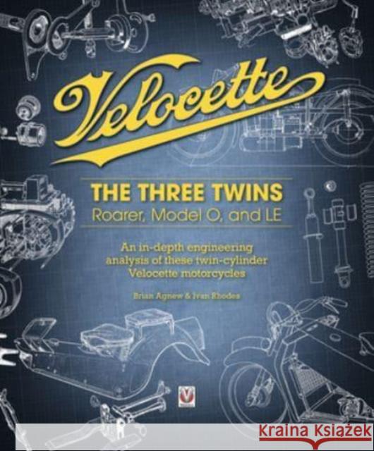 Velocette: The Three Twins: Roarer, Model O and Le Ivan Rhodes 9781787119000 David & Charles