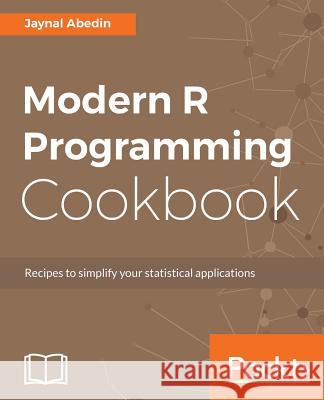 Modern R Programming Cookbook Jaynal Abedin 9781787129054