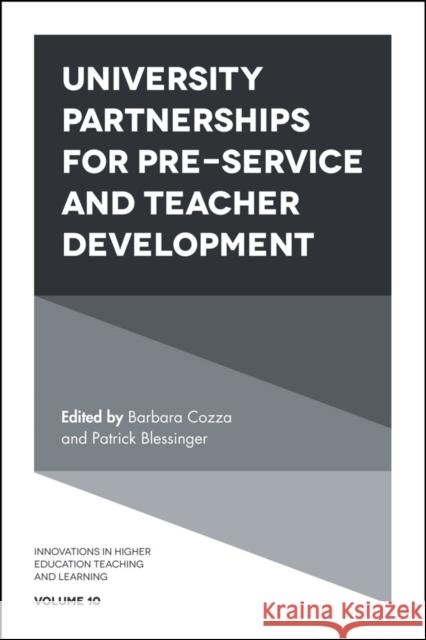 University Partnerships for Pre-service and Teacher Development Barbara Cozza (St. John's University, USA), Patrick Blessinger (St. John’s University, USA) 9781787142657