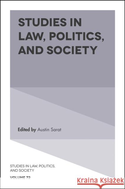 Studies in Law, Politics, and Society Austin Sarat 9781787143449 Emerald Group Publishing