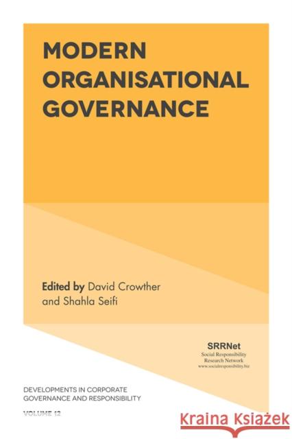 Modern Organisational Governance Shahla Seifi David Crowther 9781787146952 Emerald Publishing Limited