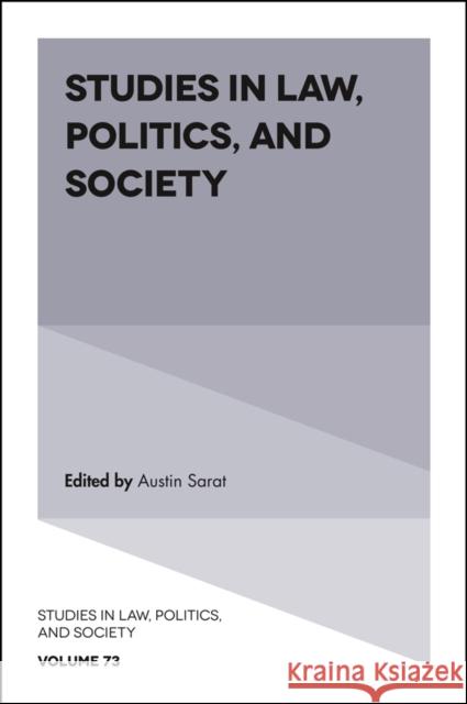 Studies in Law, Politics, and Society Austin Sarat 9781787148123 Emerald Publishing Limited