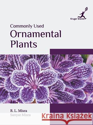 Commonly Used Ornamental Plants Sanyat  Misra   9781787150065