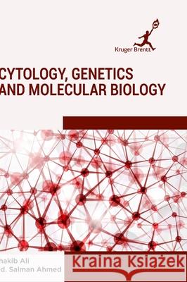 Cytology Genetics and Molecular Biology Shakib Ali Salman Ahmed 9781787150638 Kruger Brentt Publisher Uk. Ltd.