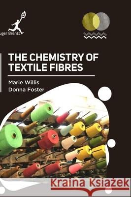 Chemistry of Textile Fibres Marie Willis Donna Foster 9781787151215