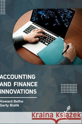 Accounting and Finance Innovations Howard Bethe Gerty Bialik 9781787152465 Kruger Brentt Publisher Uk. Ltd.