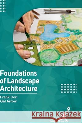 Foundations of Landscape Architecture Frank Cori Gal Arrow 9781787152502 Kruger Brentt Publisher Uk. Ltd.