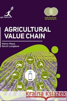 Agricultural Value Chain Henry Mayo Kevin Longbow 9781787152793 Kruger Brentt Publisher Uk. Ltd.