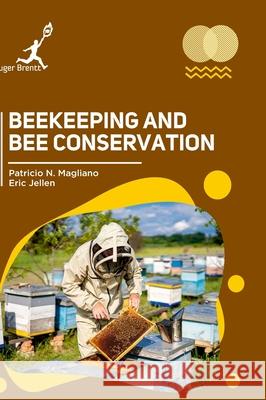 Beekeeping and Bee Conservation Patricio N. Magliano Eric Jellen 9781787152823 Kruger Brentt Publisher Uk. Ltd.