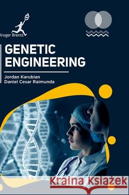 Genetic Engineering Jordan Karubian Daniel C. Raimunda 9781787152861 Kruger Brentt Publisher Uk. Ltd.