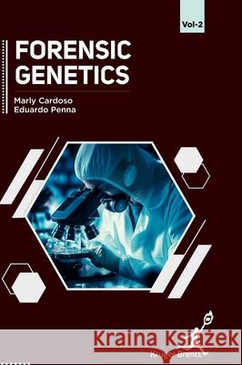 Forensic Genetics Vol 2 Diego Rossit Sebastian Ubal Ioan Gergely 9781787154315 Kruger Brentt Publisher Uk. Ltd.